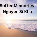 Winds Of Fade Nguyen Si Kha • Softer Memories • 2022