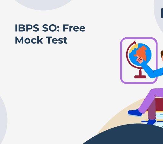 Free and Fearless: Conquer IBPS SO Prelims with Expert Mock Tests